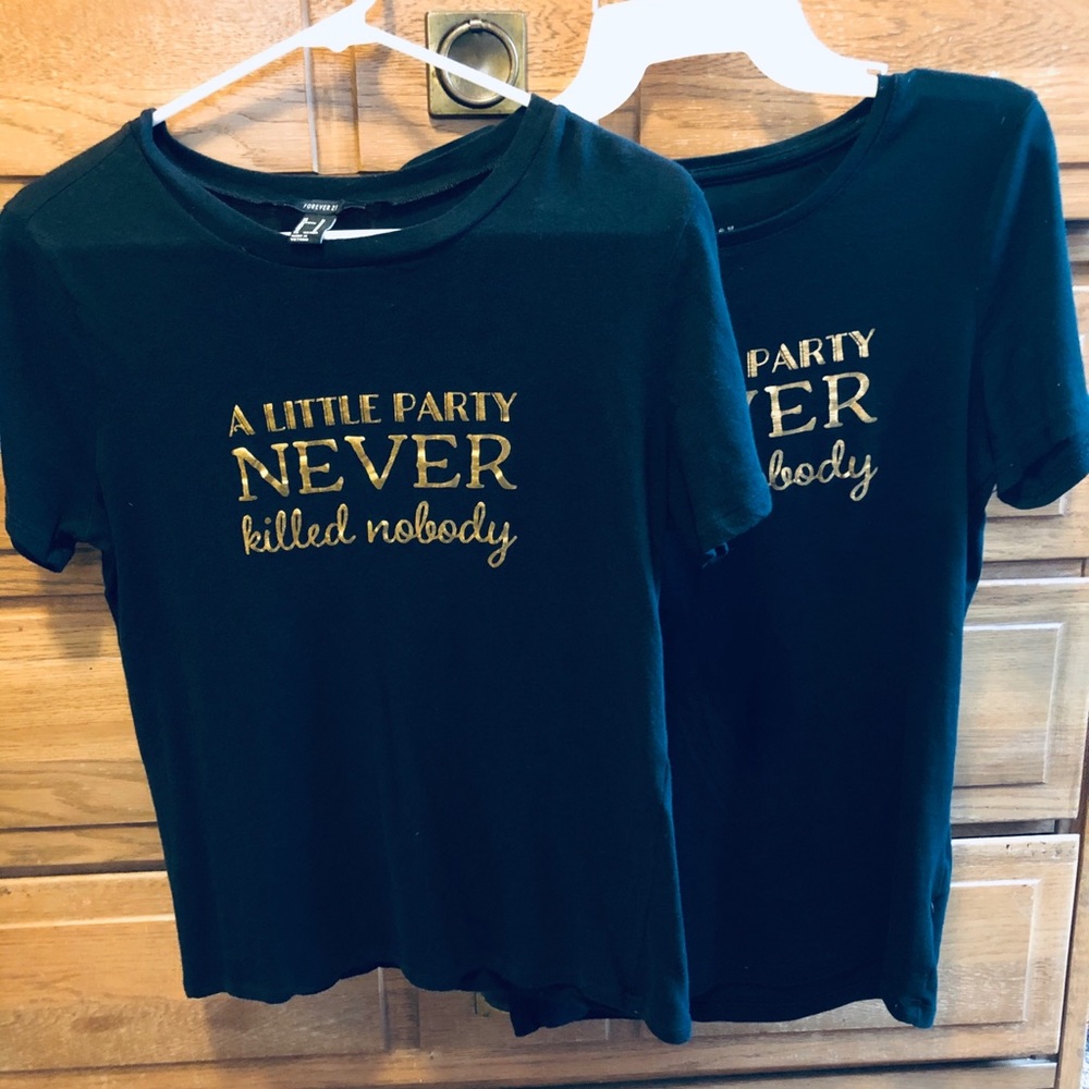 “A Little Party Never Killed Nobody” Black Shirt